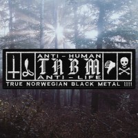 TNBM - Anti-Human, Anti-Life