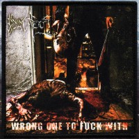 Dying Fetus - Wrong One to Fuck With